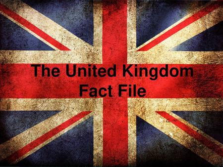 The United Kingdom Fact File
