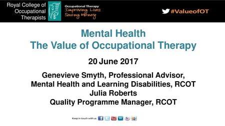 The Value of Occupational Therapy Quality Programme Manager, RCOT