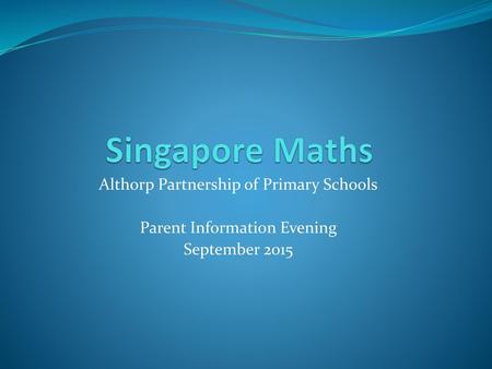 Singapore Maths Althorp Partnership of Primary Schools