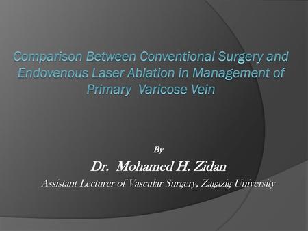 Assistant Lecturer of Vascular Surgery, Zagazig University