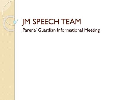 Parent/ Guardian Informational Meeting