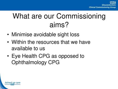 What are our Commissioning aims?