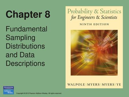 Chapter 8 Fundamental Sampling Distributions and Data Descriptions.
