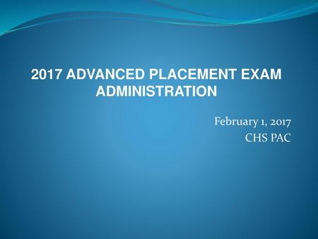 2017 ADVANCED PLACEMENT EXAM ADMINISTRATION