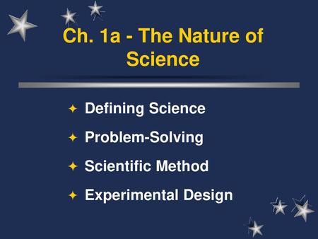 Ch. 1a - The Nature of Science