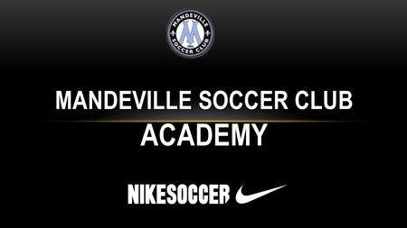 Mandeville Soccer Club Academy