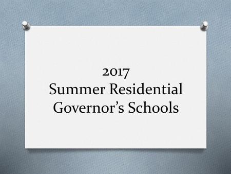 2017 Summer Residential Governor’s Schools