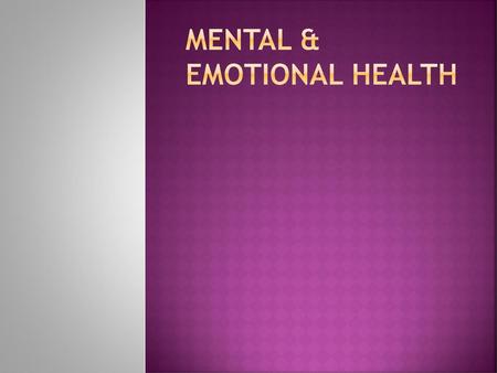 Mental & Emotional health