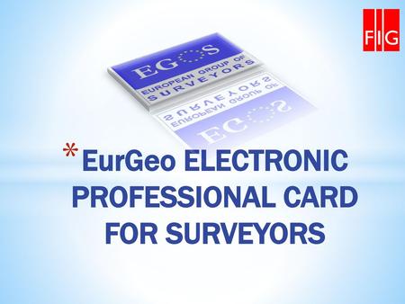 EurGeo ELECTRONIC PROFESSIONAL CARD FOR SURVEYORS