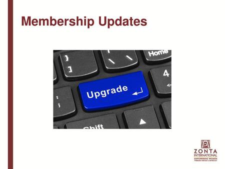 Membership Updates.