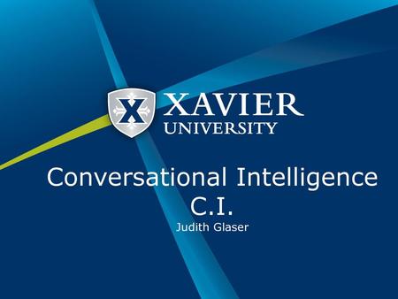 Conversational Intelligence C.I. Judith Glaser