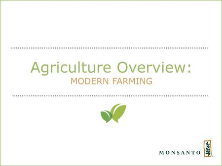 Agriculture Overview: MODERN FARMING
