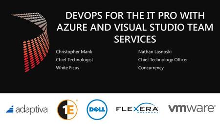 DevOps for the IT Pro with Azure and Visual Studio Team Services