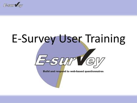 E-Survey User Training