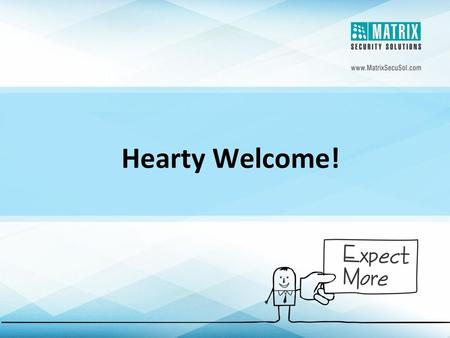 Hearty Welcome!.