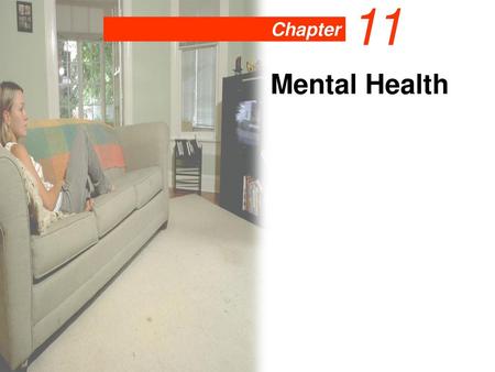 Chapter 11 Mental Health.