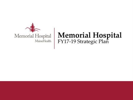 Memorial Hospital     FY17-19 Strategic Plan