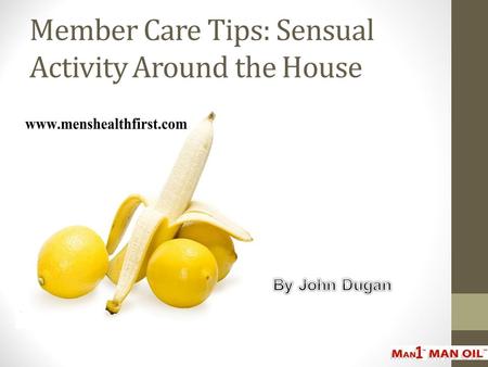 Member Care Tips: Sensual Activity Around the House