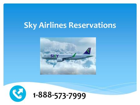 Sky Airlines Reservations Phone Number