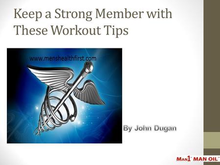 Keep a Strong Member with These Workout Tips