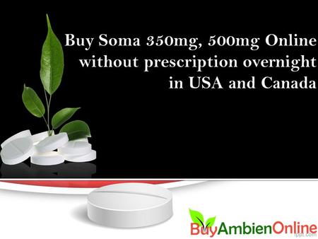  Soma Cracks Down Your Pain Quickly.  Best Recovery of Muscle Pain with Soma 350mg.  Soma is a Great medication for your awful pain.  Soma: An instant.