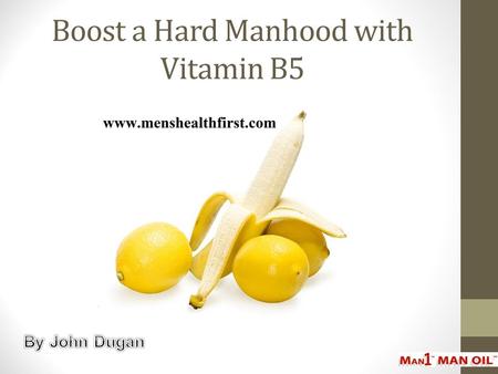 Boost a Hard Manhood with Vitamin B5