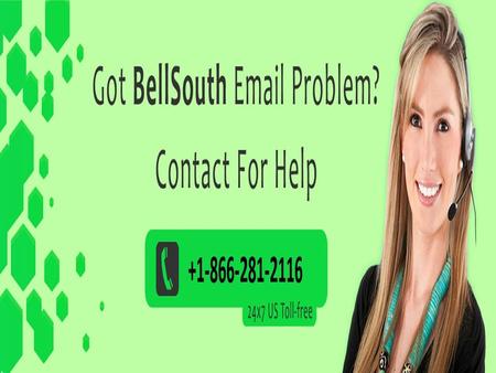 Bellsouth  Support 1-866-281-2116 !! Bellsouth Technical Support Number.