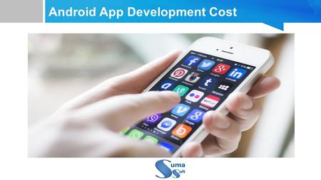 Android App Development Cost. Table Of Contents 1. Company profile 2. Benefits of Android App Development Services 3.3. Android App Development Features.