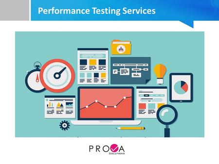 Performance Testing Services. Table Of Contents Contents 1.1. Company Profile 2.2. Performance Testing Methodology 3.3. Benefits of Performance Testing.