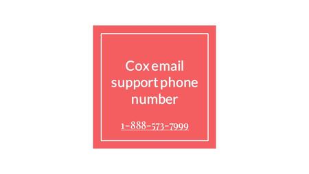 Cox  support phone number Call now to get instant technical support on cox  password recovery, visit the link mentioned here-Cox.
