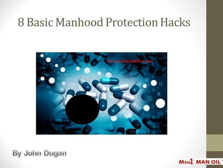 8 Basic Manhood Protection Hacks