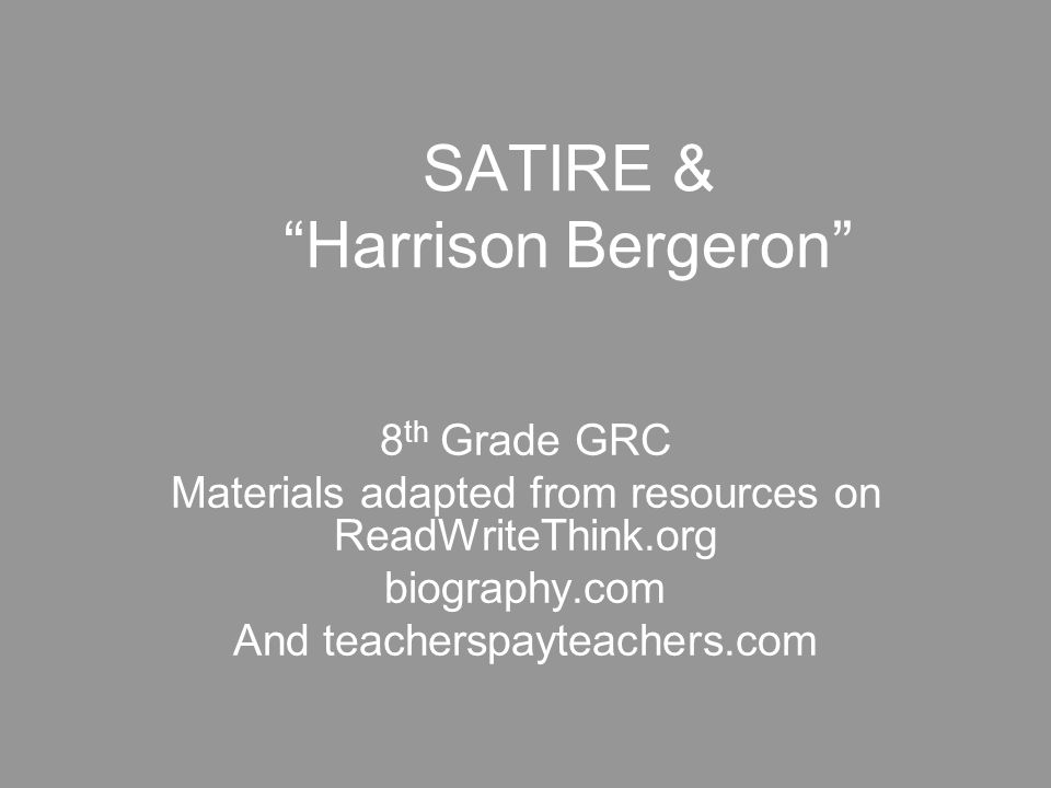 what is the author satirizing in harrison bergeron