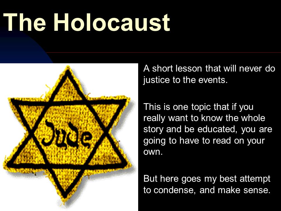 The Holocaust A short lesson that will never do justice to the events. - ppt video online download