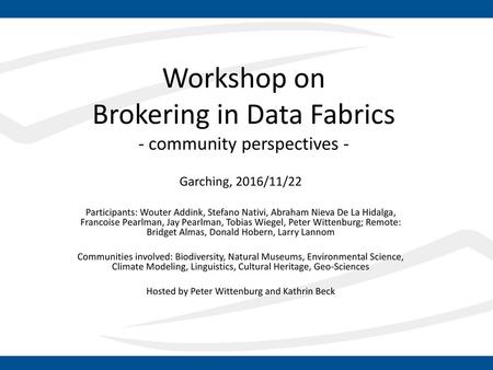 Workshop on Brokering in Data Fabrics - community perspectives -