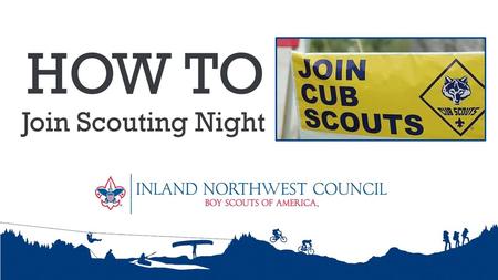 HOW TO Join Scouting Night