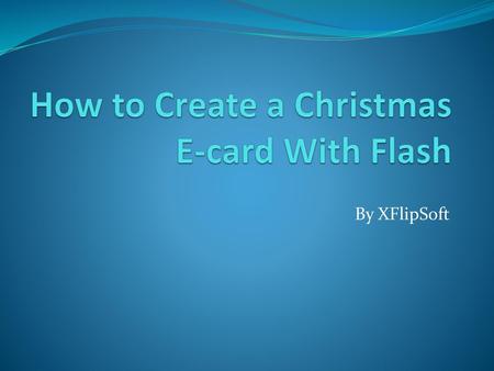 How to Create a Christmas E-card With Flash