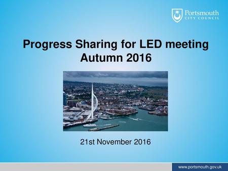 Progress Sharing for LED meeting Autumn 2016