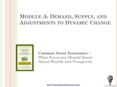 Module A: Demand, Supply, and Adjustments to Dynamic Change