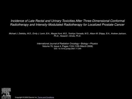Incidence of Late Rectal and Urinary Toxicities After Three-Dimensional Conformal Radiotherapy and Intensity-Modulated Radiotherapy for Localized Prostate.