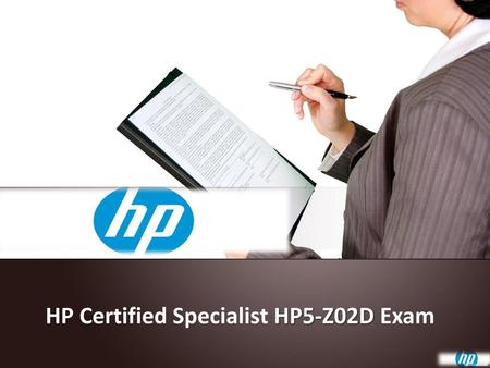 HP Certified Specialist HP5-Z02D Exam