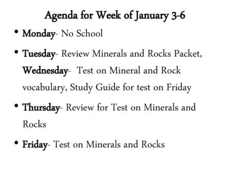 Agenda for Week of January 3-6