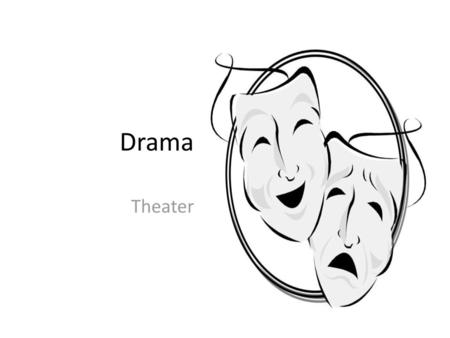 Drama Theater.