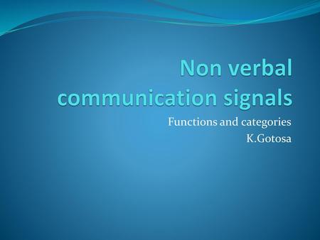 Non verbal communication signals