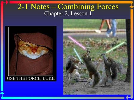 2-1 Notes – Combining Forces