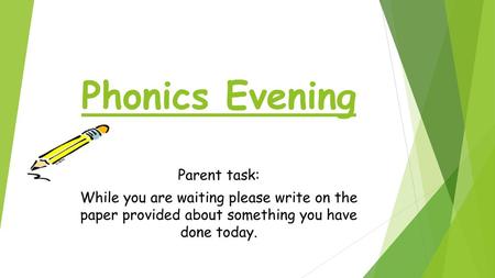 Phonics Evening Parent task: