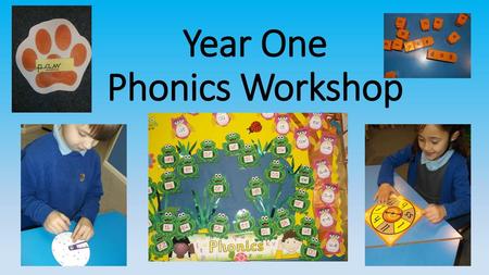 Year One Phonics Workshop