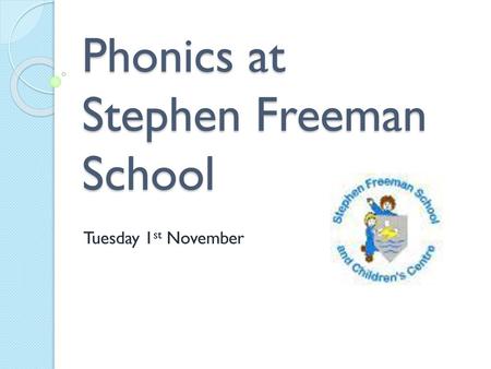 Phonics at Stephen Freeman School