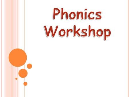 Phonics Workshop.