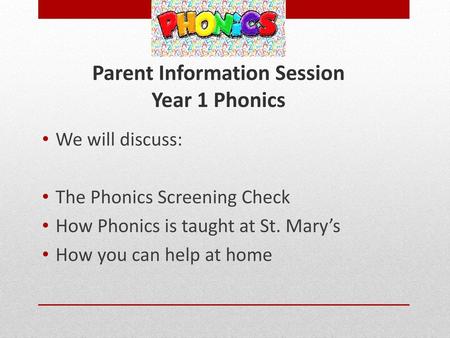 Parent Information Session Year 1 Phonics