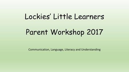 Lockies’ Little Learners Parent Workshop 2017